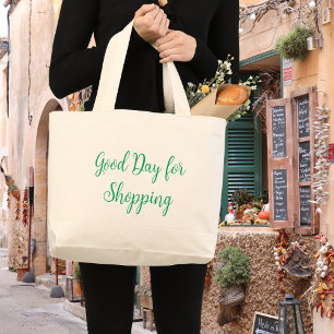 Goede dag voor winkelen grote tote bag
