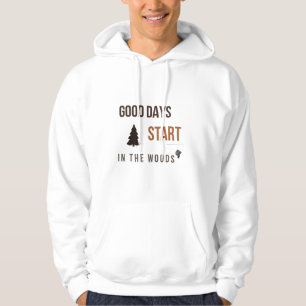 Goede Dagen Beginnen in de Bossen Bos Liefhebber T Hoodie