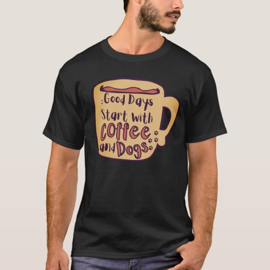 GOEDE DAGEN BEGINNEN MET KOFFIE EN DOGS CARTOON MO T-SHIRT (Voorkant)