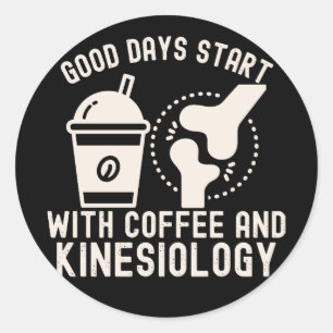 Goede dagen beginnen met koffie en kinesiologie ronde sticker