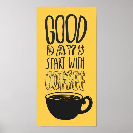 Goede dagen beginnen met koffie met zwarte typogra poster (Voorkant)