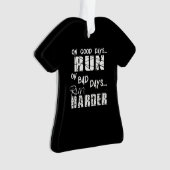 Goede dagen rennen - slechte dagen rennen harder ornament (voorkant)