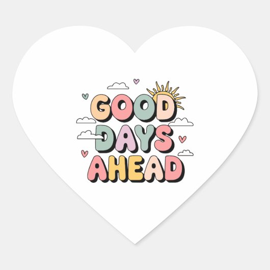 Goede dagen vooruit - Schattigee retro positieve q Hart Sticker (Voorkant)