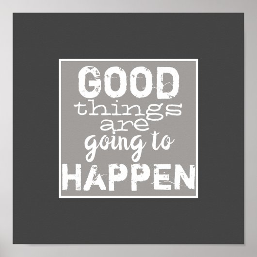 goede dingen citeren grijs en wit poster (Voorkant)