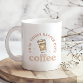 Goede dingen gebeuren met koffie Ik hou van koffie Koffiemok