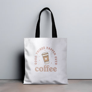 Goede dingen gebeuren met koffie Ik hou van koffie Tote Bag