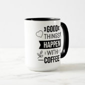 Goede dingen gebeuren met koffie positief citaat m mok (Voorkant rechts)