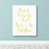 Goede dingen goud canvas afdruk (Insitu (Houten vloer))