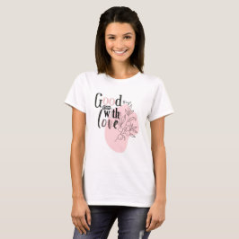 Goede dingen groeien met LOVE Inspirerend T-shirt