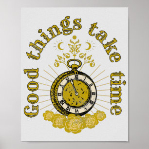 goede dingen hebben tijd nodig vintage inspirerend poster