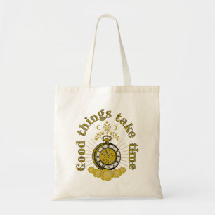 goede dingen hebben tijd nodig vintage inspirerend tote bag