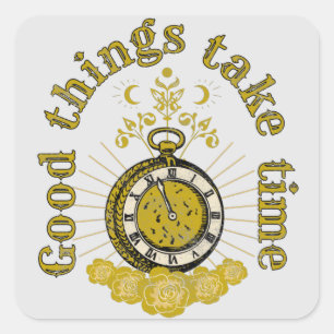 goede dingen hebben tijd nodig vintage inspirerend vierkante sticker
