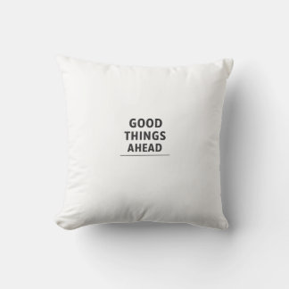 GOEDE DINGEN IN AANTOCHT Minimalistische Inspirere Kussen