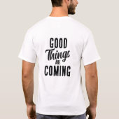 Goede Dingen Komen Aan ☀️ T-shirt (Achterkant)