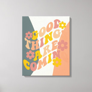 Goede Dingen Komen Aangehaald Spreuk Retro 60s Ont Canvas Afdruk