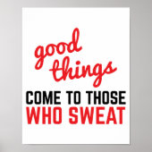Goede dingen komen door Gym Quote te zweten Poster (Voorkant)