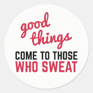 Goede dingen komen door Gym Quote te zweten Ronde Sticker
