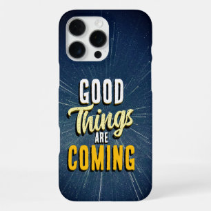 Goede Dingen Komen Er Aan iPhone 16 Pro Max Hoesje