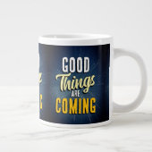 Goede dingen komen eraan grote koffiekop (Rechts)