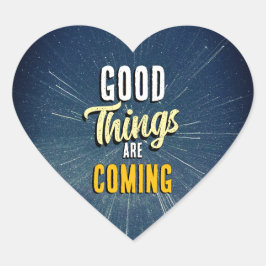 Goede dingen komen eraan hart sticker