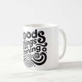 goede dingen komen eraan koffiemok (Voorkant rechts)