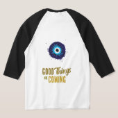 Goede dingen komen eraan t-shirt (Laag Achter)