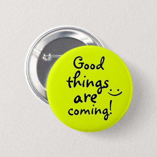 Goede dingen komen met Positief Bericht Lucky Ronde Button 5,7 Cm (Voorkant /achterkant)