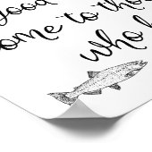 Goede dingen komen naar degenen die  Gevist zijn Poster (Hoek)