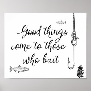 Goede dingen komen naar degenen die  Gevist zijn Poster