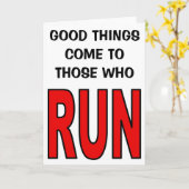 Goede dingen komen naar degenen die rennen! kaart (Gele Bloem)