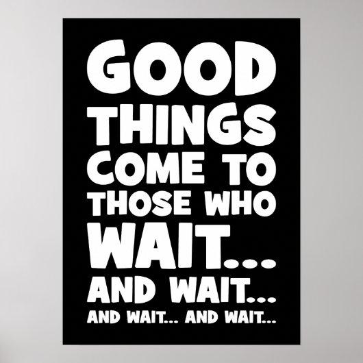 Goede dingen komen naar degenen die wachten... en  poster (Voorkant)