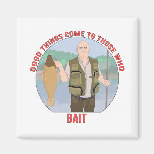 Goede dingen komen naar hen die BAIT Magneet