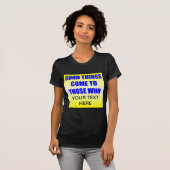 Goede dingen komen naar hen die? T-shirt (Voorkant volledig)
