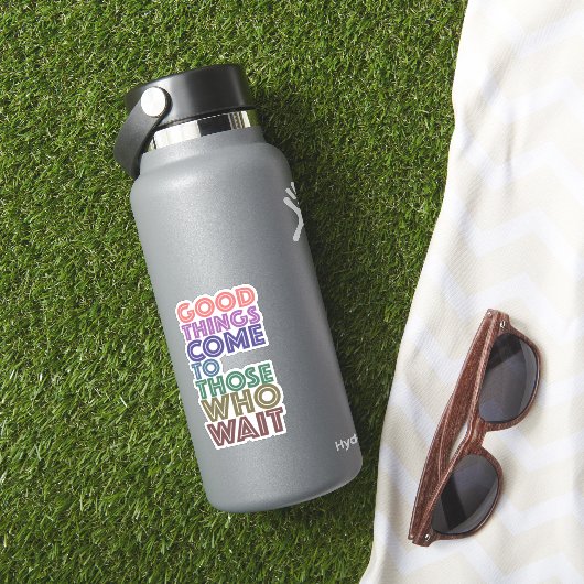 Goede dingen komen naar hen die wachten sticker (HydroFlask Insitu)