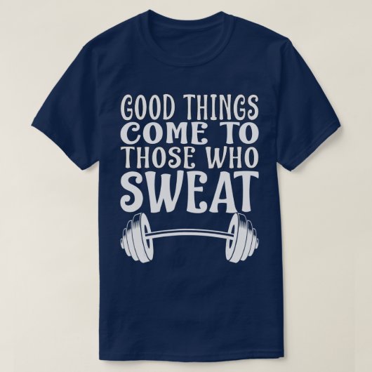 Goede dingen komen uit het pet Sweat Gym Lover Bar T-shirt (Design voorkant)
