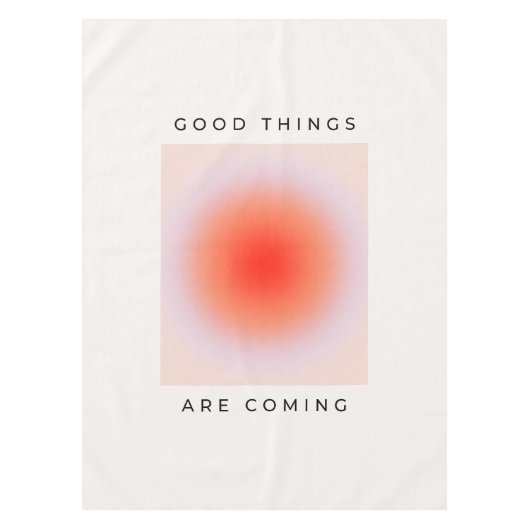 Goede dingen komen uit Inspirerend prijsopgave Tafelkleed (Voorkant)