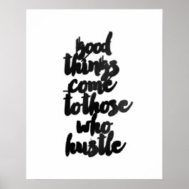 "Goede dingen komen van degenen die het Poster afr