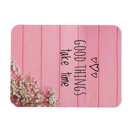 Goede dingen kosten tijd magneet (Horizontaal)