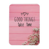 Goede dingen kosten tijd magneet (Verticaal)