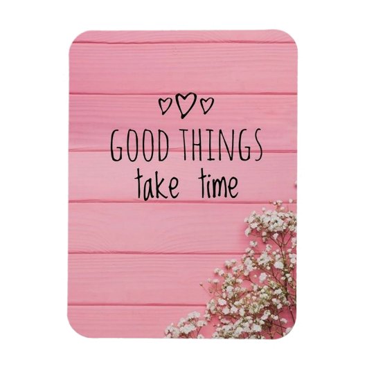 Goede dingen kosten tijd magneet (Verticaal)