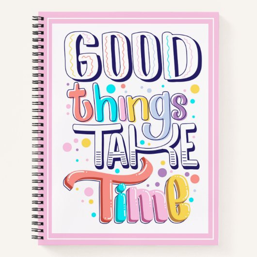 Goede dingen kosten tijd Modern Girly Gezegden Roz Notitieboek (Voorkant)
