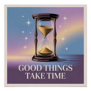 Goede Dingen Kosten Tijd Perfect Poster