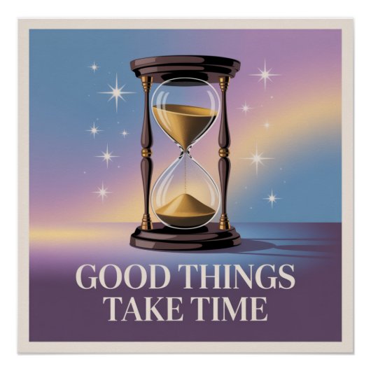 Goede Dingen Kosten Tijd Perfect Poster (Voorkant)