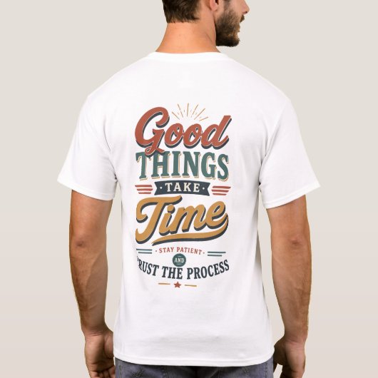 Goede Dingen Kosten Tijd T-shirt (Achterkant)