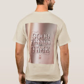 Goede Dingen Kosten Tijd T-Shirt (Achterkant)
