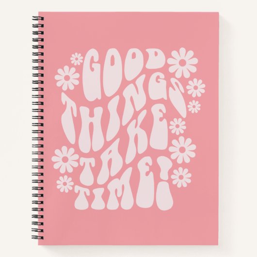 Goede dingen nemen de bloemen van de Tijdopnemer Notitieboek (Voorkant)