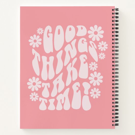 Goede dingen nemen de bloemen van de Tijdopnemer Notitieboek (Achterkant)