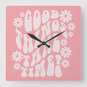 Goede dingen nemen de bloemen van de Tijdopnemer Vierkante Klok (Voorkant)