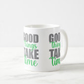 Goede dingen nemen tijd in beslag koffiemok (Voorkant rechts)