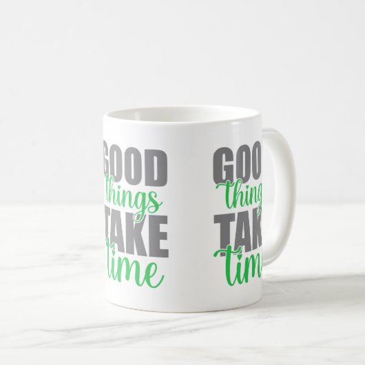 Goede dingen nemen tijd in beslag koffiemok (Voorkant rechts)